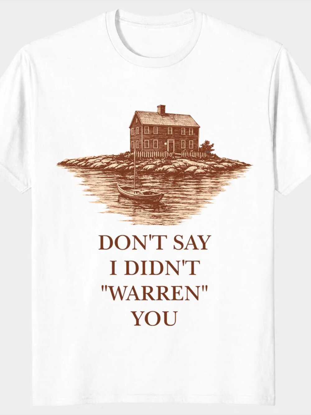 Don't Say I Didn't Warren You Widow's Bay T-Shirt